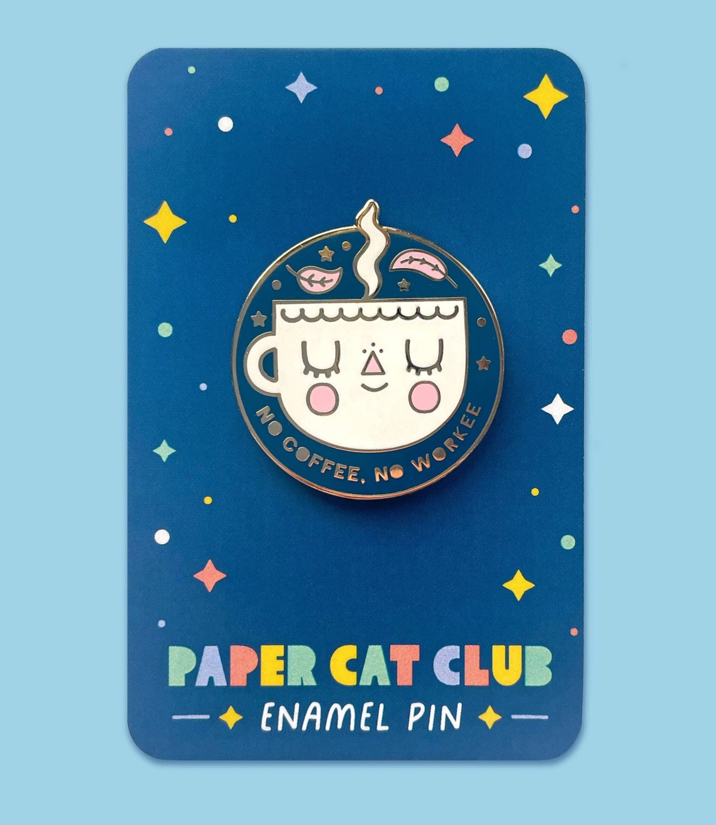 No Coffee, No Workee Enamel - Pins