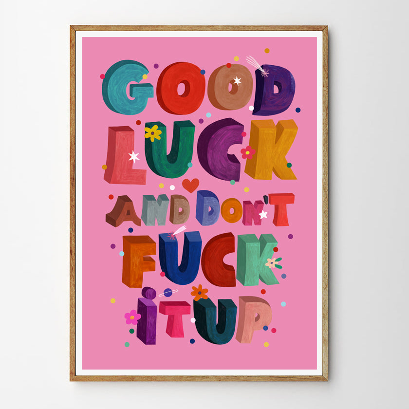 DON'T FUCK IT UP Giclee Print A4