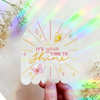 Your Time To Shine Suncatcher - Regnbue Vindusdekal